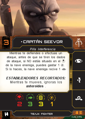 http://x-wing-cardcreator.com/img/published/CAPITÁN SEEVOR_Chimpalvaro_0.png